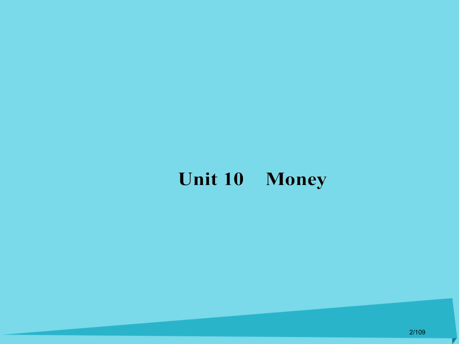 高考英语复习Unit10Money必修市赛课公开课一等奖省名师优质课获奖课件.pptx_第2页