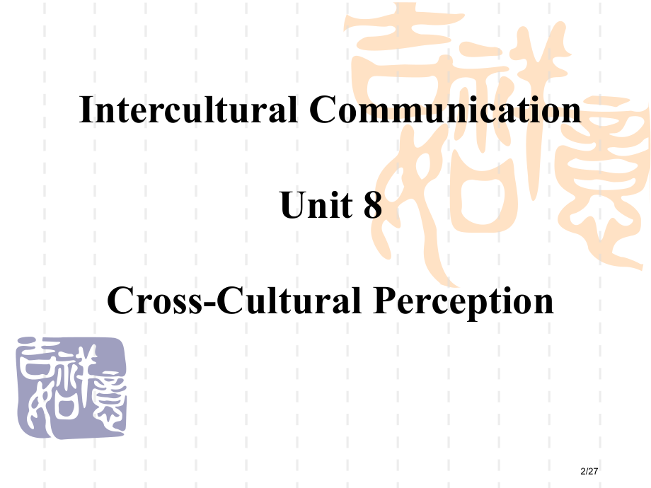 跨文化交际(UNIT-8)市公开课一等奖省赛课微课金奖课件.pptx_第2页