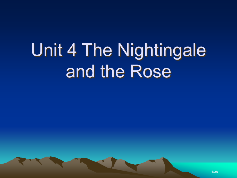 Unit4TheNightingaleandtherose市公开课一等奖省赛课微课金奖课件.pptx_第1页