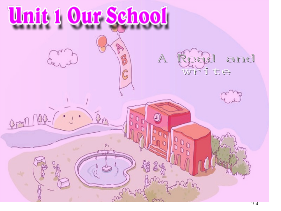 unit-1-our-school-A-read-and-write市公开课一等奖省赛课微课金奖PP.pptx_第1页