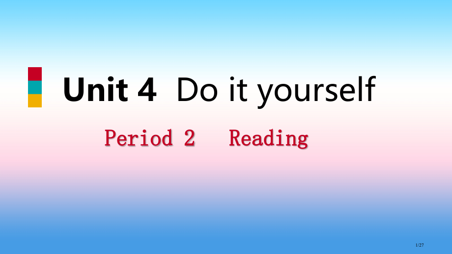 八年级英语上册-Unit-4-Do-it-yourself-Period-2-Reading导学省公.pptx_第1页