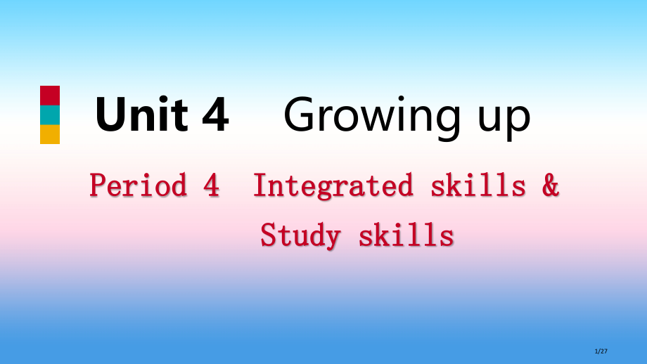 九年级英语上册-Unit-4-Growing-up-Period-4-Integrated-skil.pptx_第1页