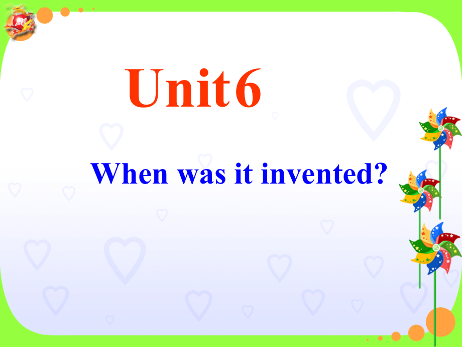 英语人教版九年级上册：Unit_6_When_was_it_invented_课件1 (2).ppt_第1页