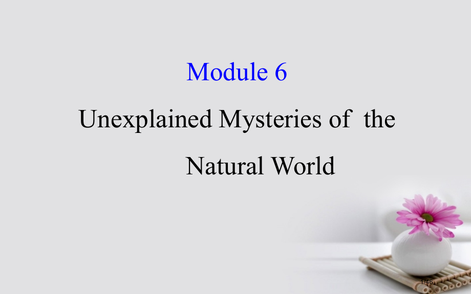 高考英语复习-Module-6-The-Tang-Poems-Unexplained-Mysteri.pptx_第1页