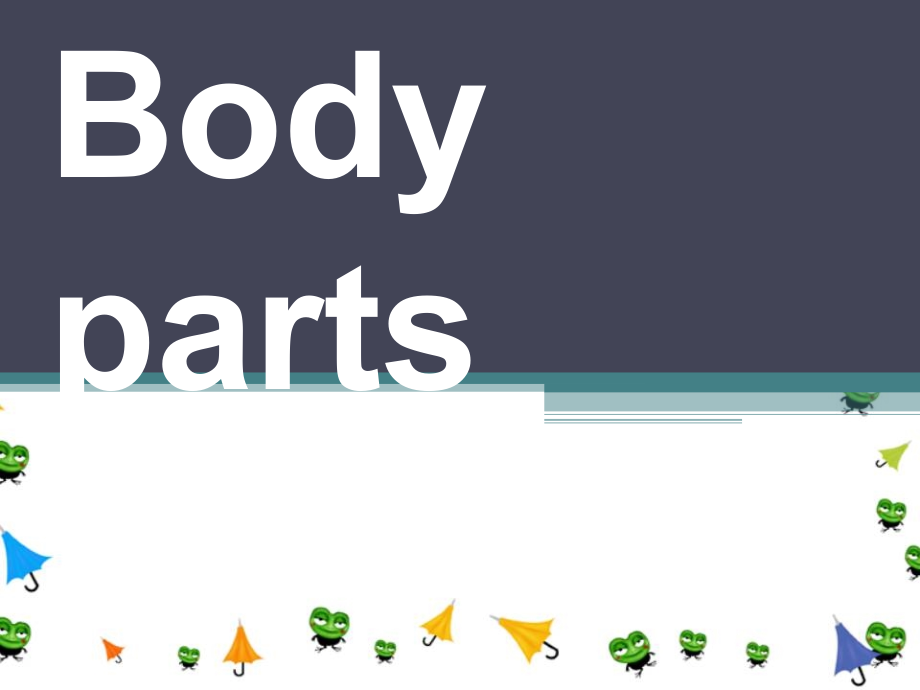 Mybodyparts身体部位英语课件.ppt_第1页