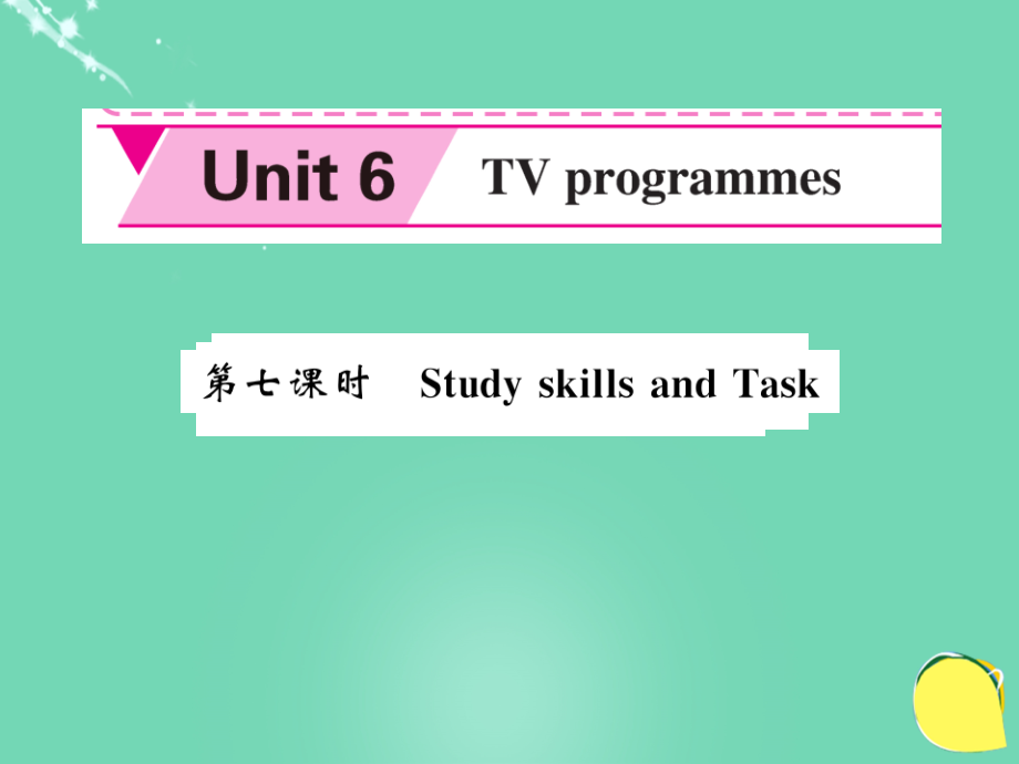 九年级英语上册-Unit-6-TV-programmes(第7课时)牛津版.ppt_第1页