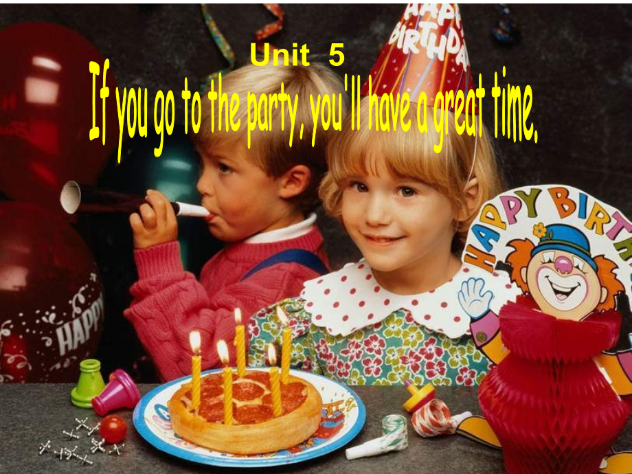 unit5Ifyougototheparty,you´llhaveagreattime2.ppt_第1页