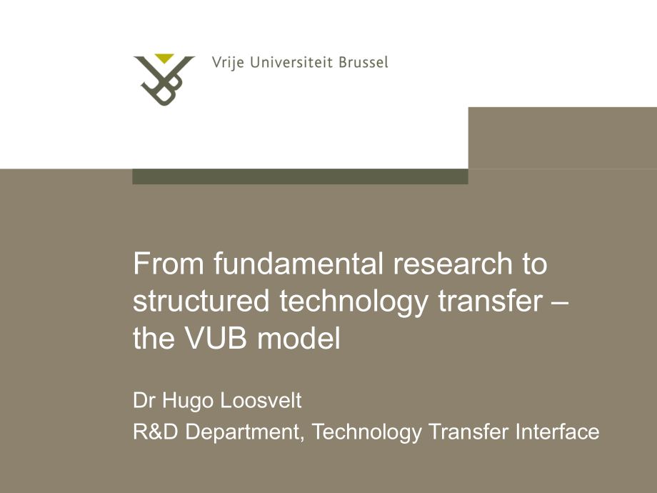 From fundamental research to structured technology transfer – the VUB.ppt_第1页