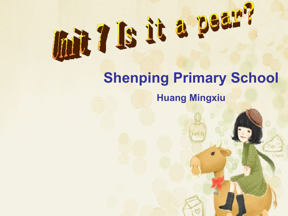 Unit-7-Is-it-a-pear-(the-3rd-period).ppt_第1页