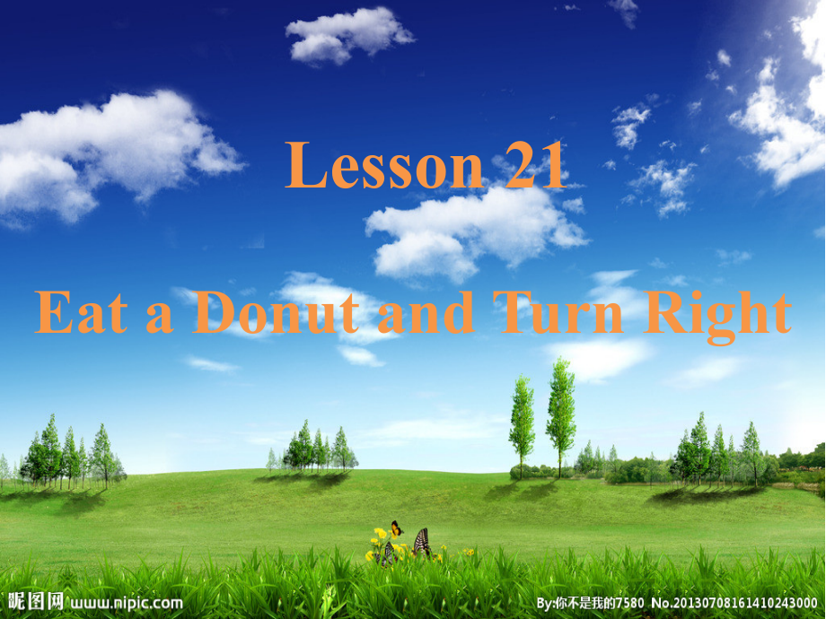 Lesson-21-Eat-a-donut-and-turn-right上传到网上的资料.ppt_第1页