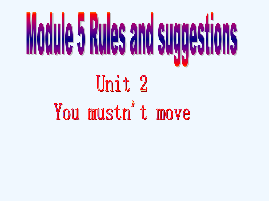 九年级英语下册-Module-5-Unit-2-You-mustn’t-move课件-外研版.ppt_第1页