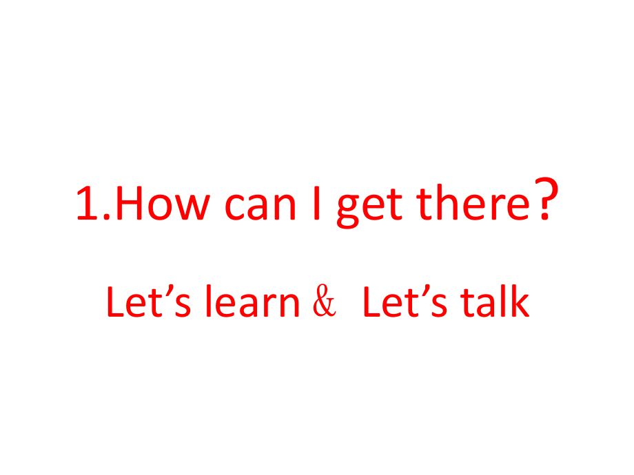 六年级英语上册Unit1HowDoYouGoThereLet'slearn第一课时课件.pptx_第1页