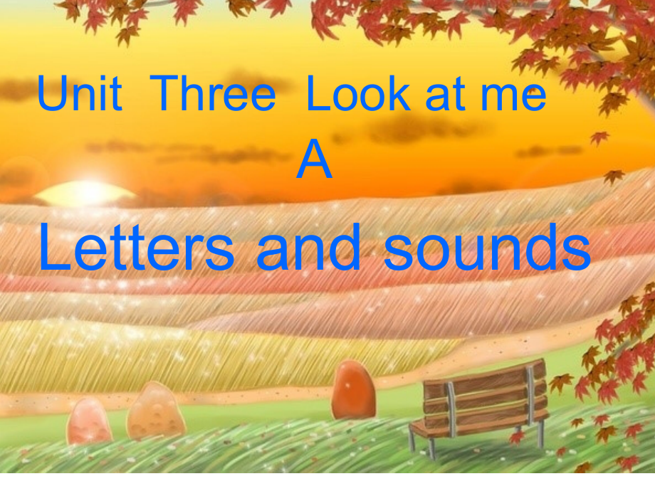 Unit-3-A-Letters-and-sounds2.ppt_第1页