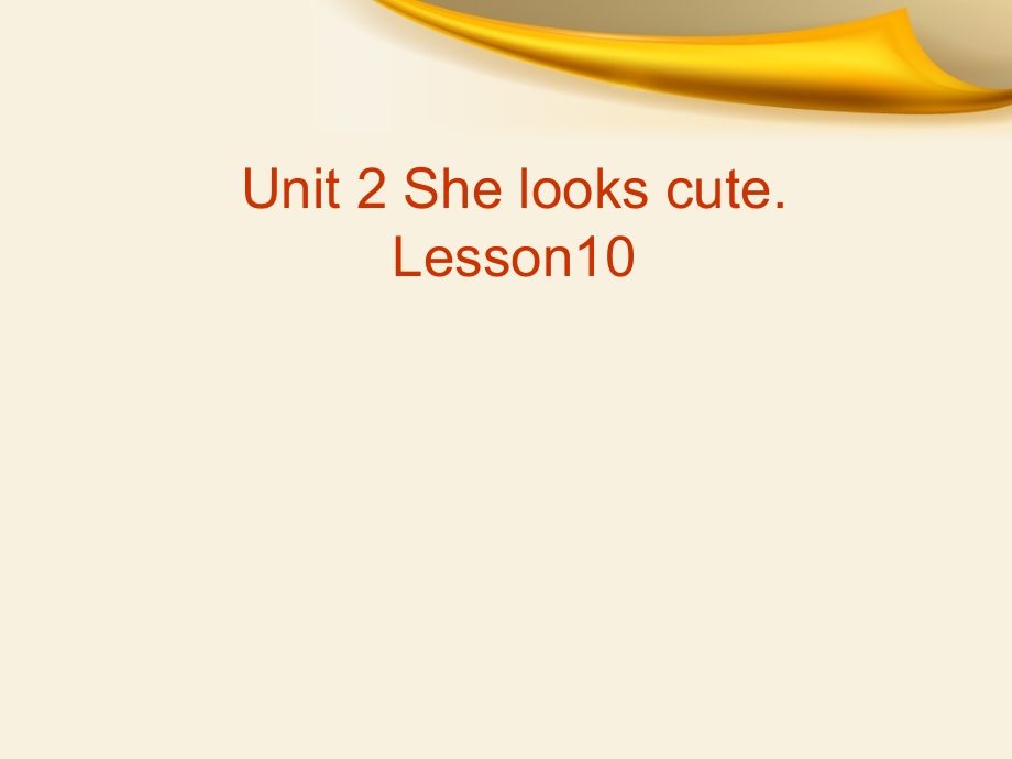 Unit-2-She-looks-cute.-Lesson0-课件3.ppt_第1页