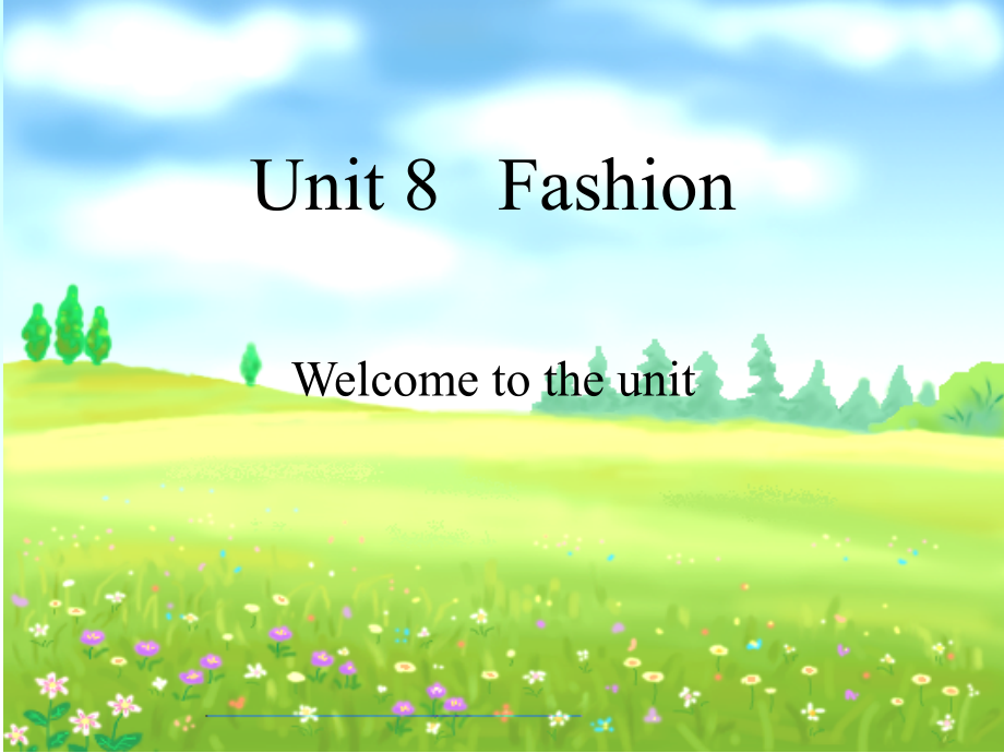 Unit8Welcometotheunit.ppt_第1页