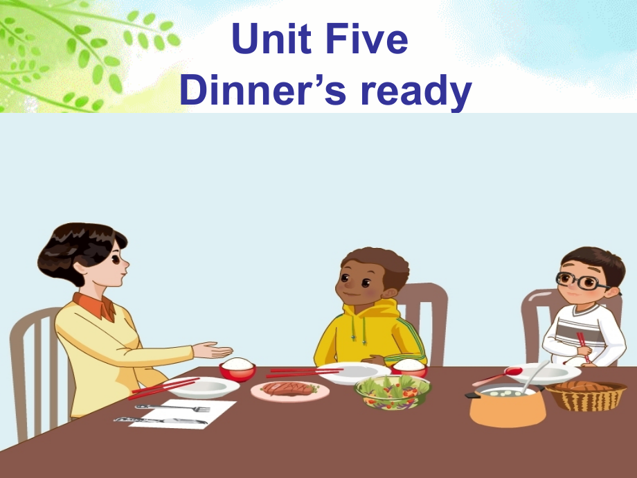 Unit5Dinner'sreadyPeriodone课件.ppt_第1页
