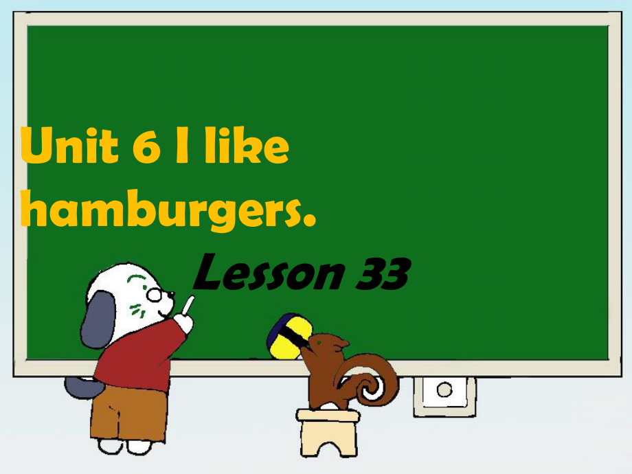 Unit6IlikehamburgersLesson33课件.ppt_第1页