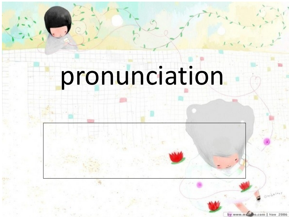 pronunciation4.ppt_第1页