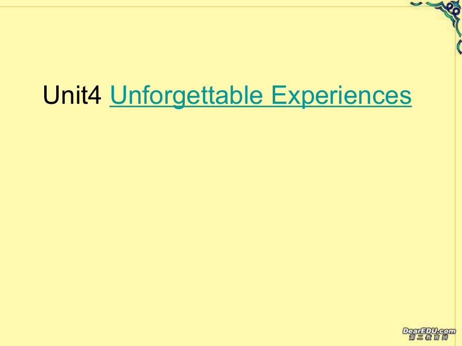 Unit4 Unforgettable Experiences Unit4 Unforgettable Experiences[含flash课件]新课标 人教版.ppt_第1页