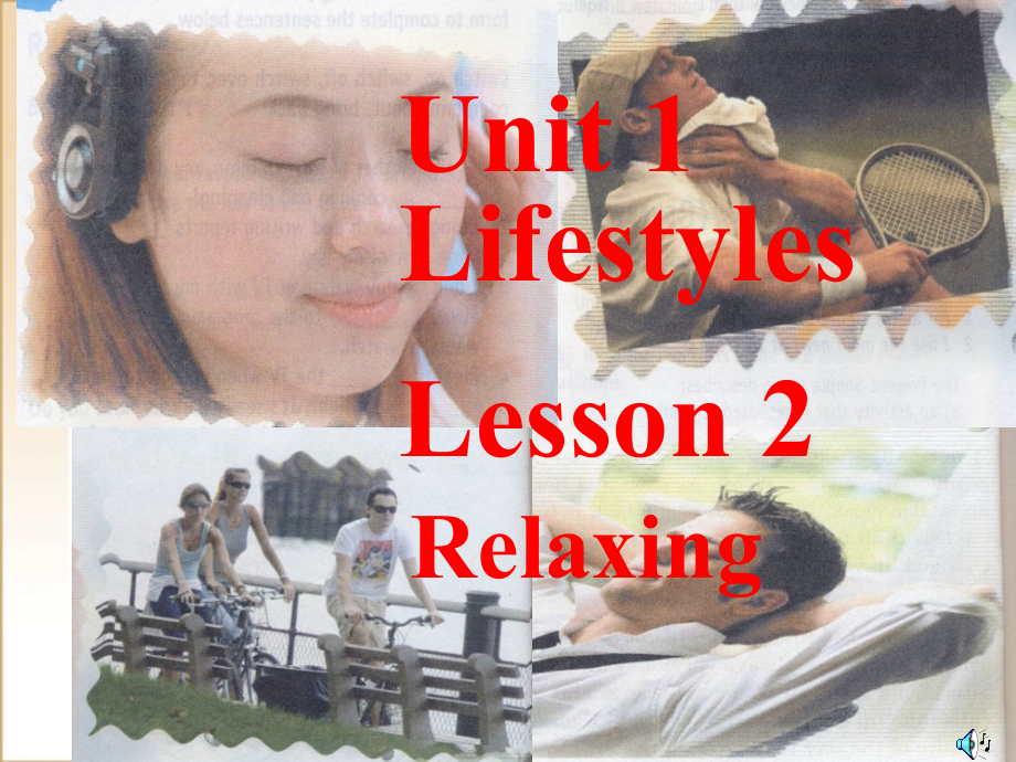 高中英语模块一 Unit 1 Lifestyles Lesson 2 Relaxing教学课件北师大版必修1 课件.ppt_第1页