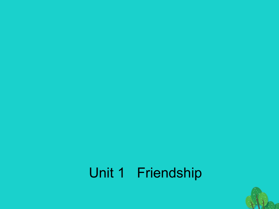 高中英语 Unit 1 Friendship Section Three Learning about language 1课件 新人教版必修1 课件.ppt_第1页