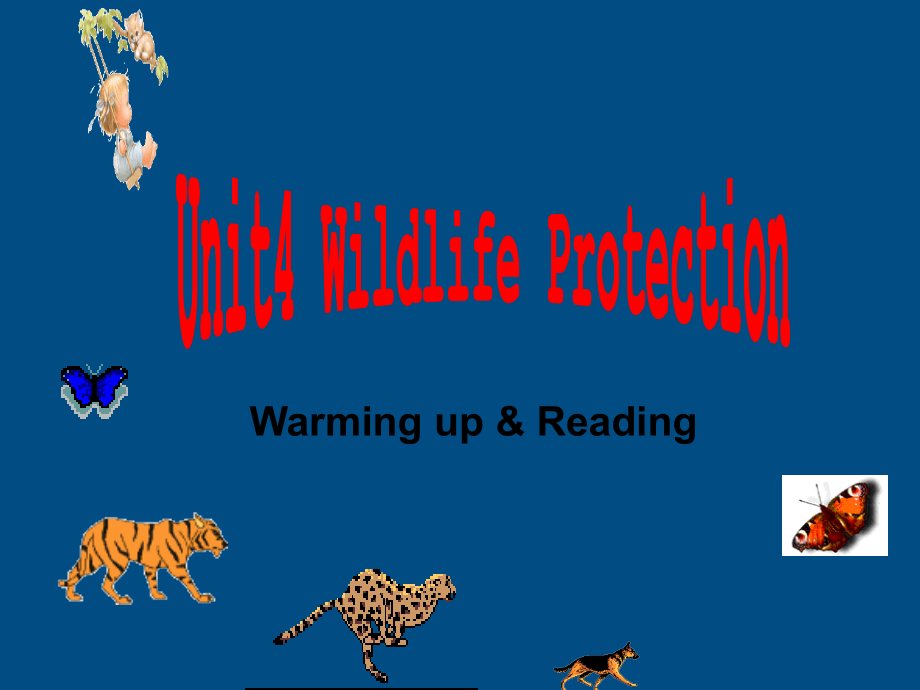高中英语 unit4 wildlife protection课件 新人教版必修2 课件.ppt_第1页