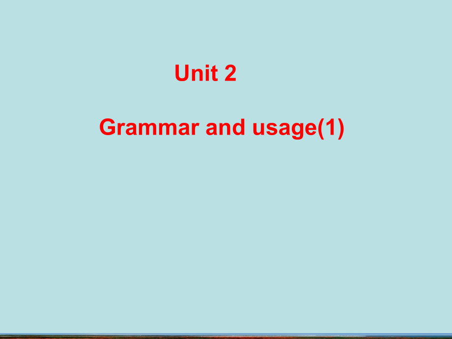 高中英语Unit 2 Wish you were here-Grammarppt2 课件.ppt_第1页