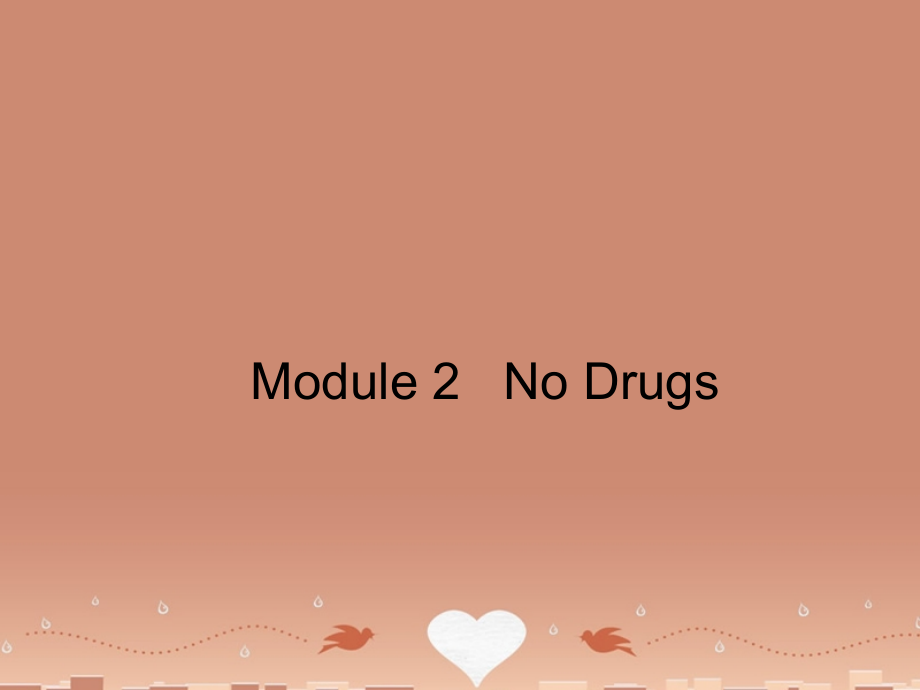 高中英语 Module 2 No DrugsSection Four Cultural Corner 2课件 外研版必修2 课件.ppt_第1页