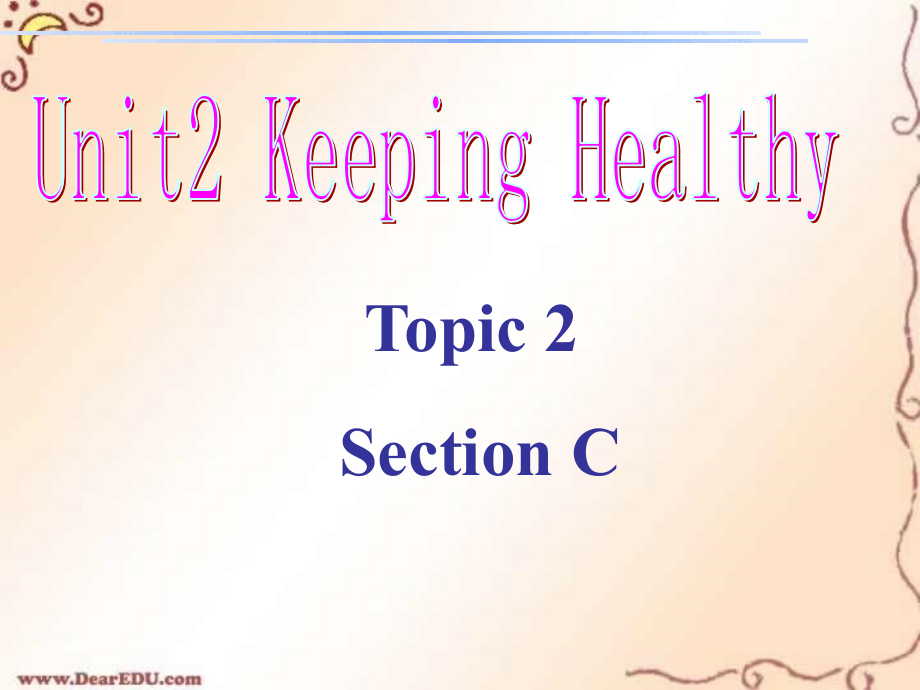 重庆市八年级英语Unit2 Keeping Healthy Topic 2 Section课件 仁爱英语 课件.ppt_第1页