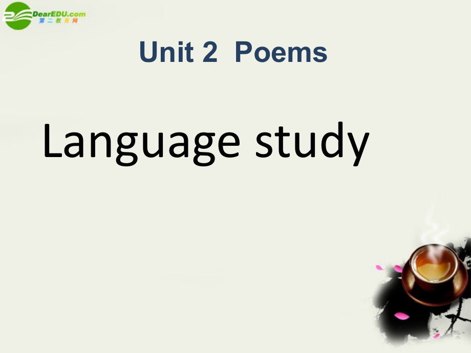 高中英语 Unit2(Poems)Language study课件 新人教版选修6 课件.ppt_第1页