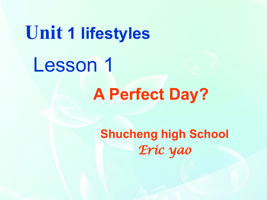 高中英语 Unit1 Lesson 1 A perfect day课件 北师大版必修1 课件.ppt_第1页