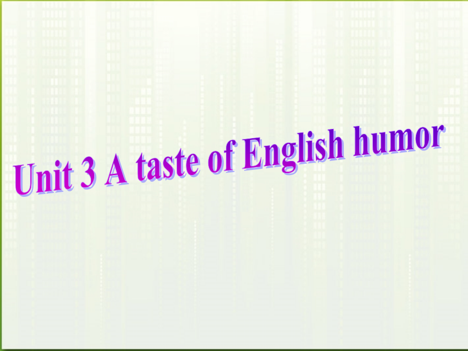 高中英语 U3 a taste of enlish humor课件 新人教版必修4 课件.ppt_第1页