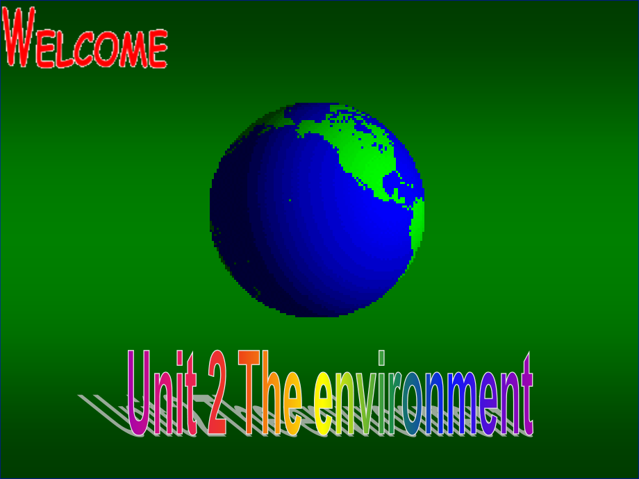 高中英语必修5Unit 2 The environment--Welcome to the Unit 1ppt 课件.ppt_第1页