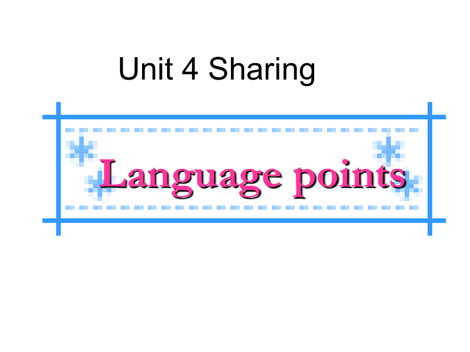 高中英语Unit 4 Sharing-Language pointsppt 课件.ppt_第1页