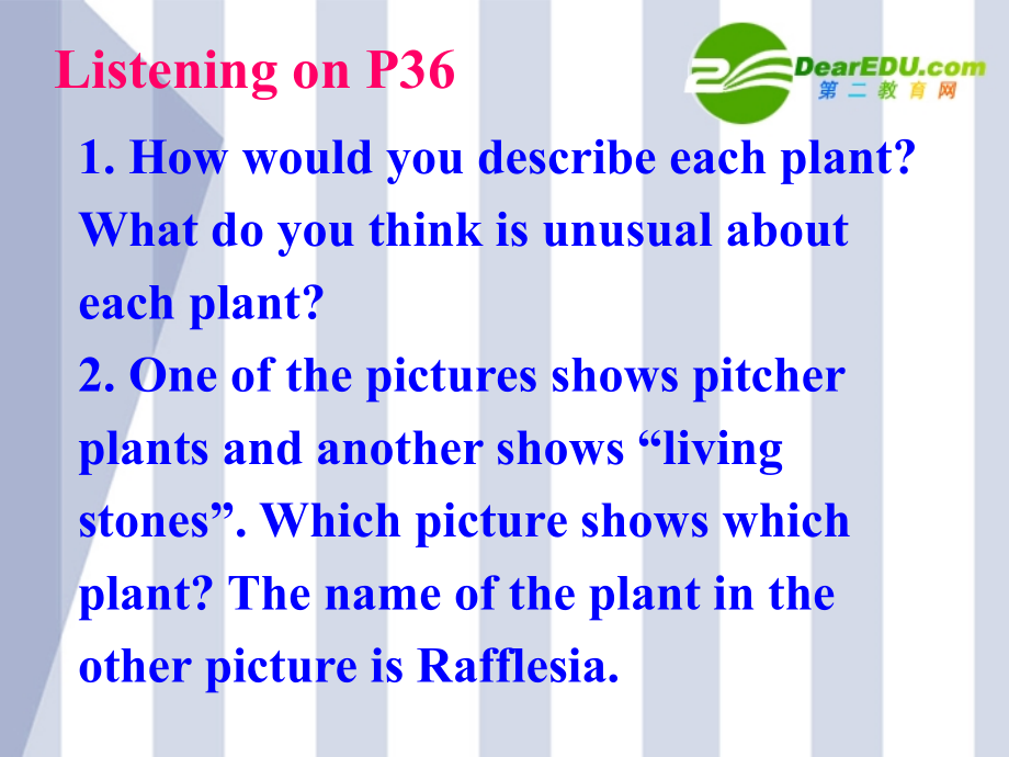 高中英语 Unit4Exploring plants-Listening课件 新人教选修9 课件.ppt_第2页