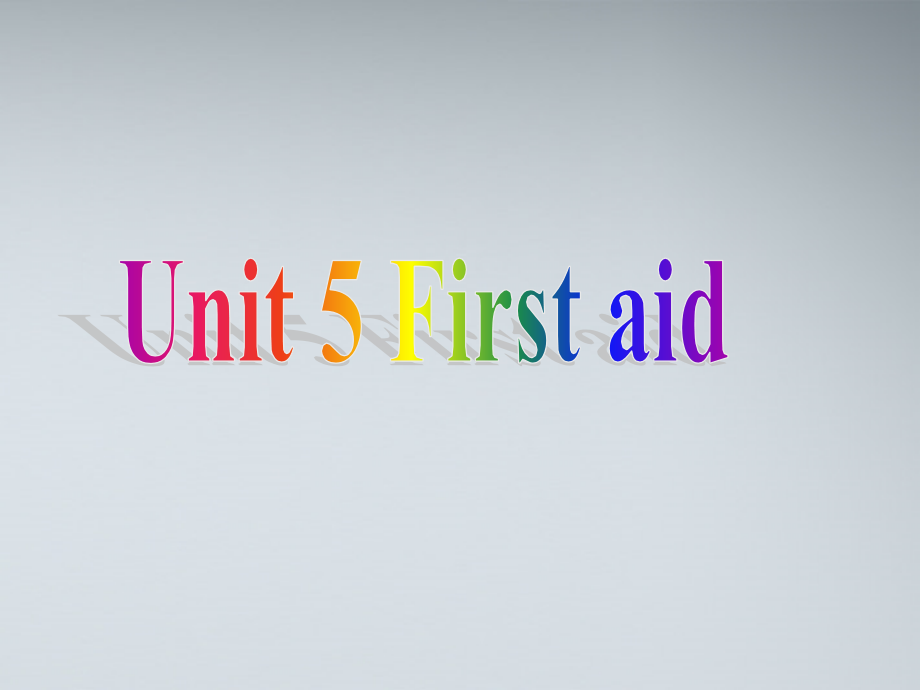 高中英语 U5 first aid课件 新人教版必修5 课件.ppt_第1页