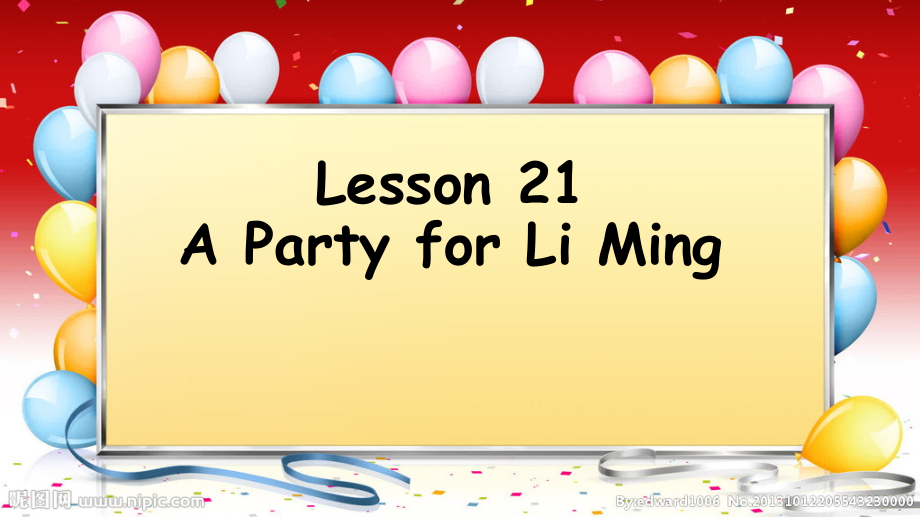 Lesson21APartyforLiMing.pptx_第1页