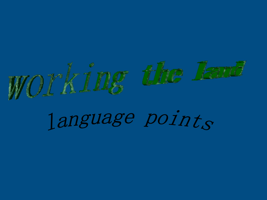 高中英语 unit2working in land课件 新人教版必修4 课件.ppt_第1页
