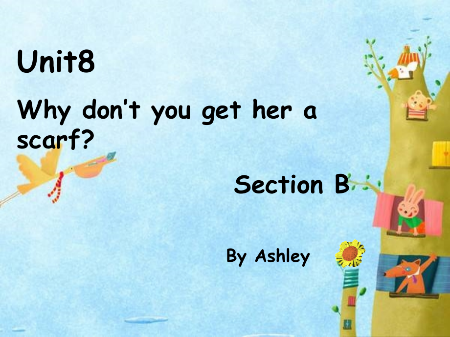 Unit8Whydon’tyougetherascarfSectionB.ppt_第1页