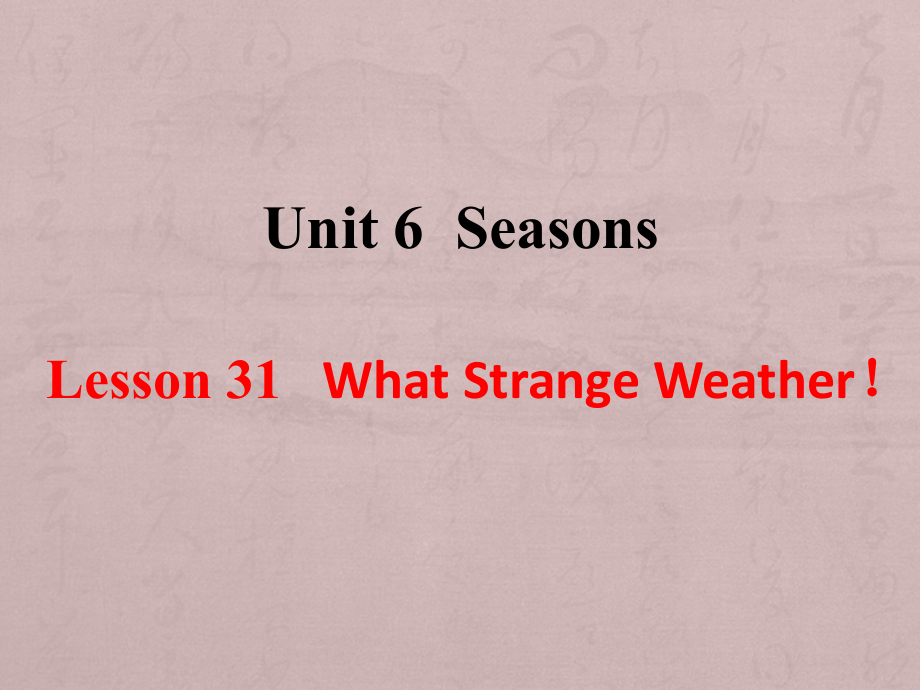 Lesson31WhatStrangeWeather!.pptx_第1页