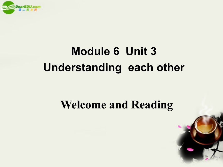 高中英语 Period 1-3 M6 Unit 3 Understanding each other welcome and reading课件 牛津版选修6 课件.ppt_第1页