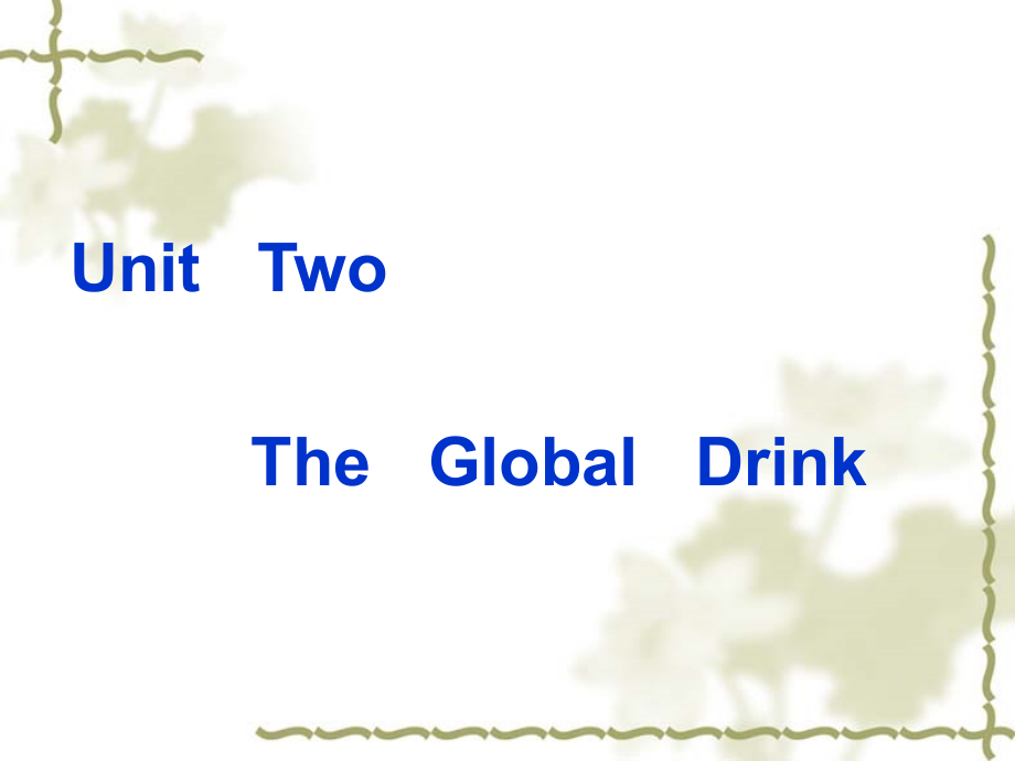 高中英语：Unit2 global drinks-language points课件(2)(上海新世纪版S2A) 课件.ppt_第1页