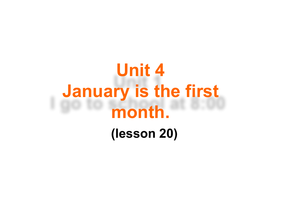 Unit-4-January-is-the-first-month-Lesson-20-课件2.ppt_第1页