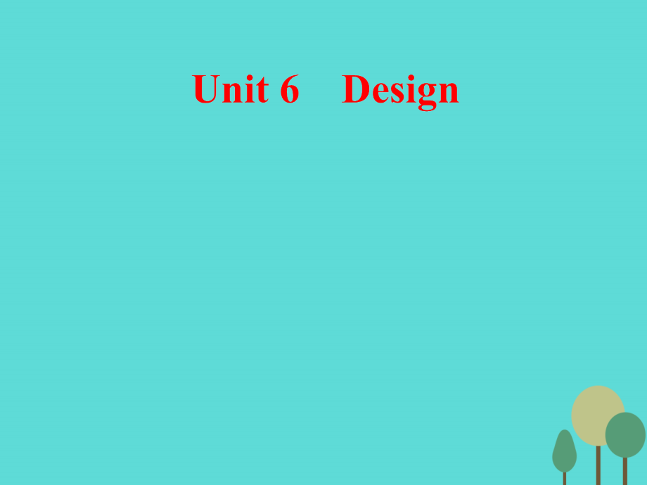 高考英语一轮复习 Unit 6 Design课件 北师大版必修2.ppt_第1页