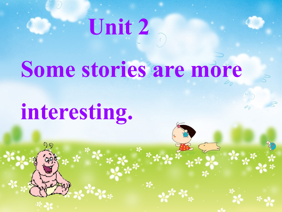 湘少版六年级下册unit-2-Somes-tories-are-more-interesting.ppt_第1页