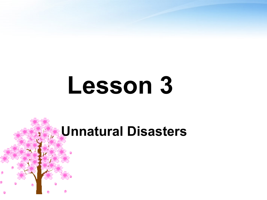 高中英语 Unit 22 Lesson 3 Natural Disasters 课件2 北师大版选修8 课件.ppt_第1页