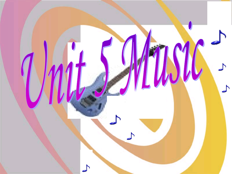 高中英语Unit 5 Music课件3 新课标 人教版 必修2 课件.ppt_第1页