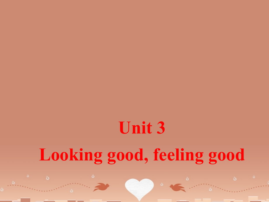 高中英语 Unit 3 Looking good,feeling good Reading课件 牛津译林版必修1 课件.ppt_第2页