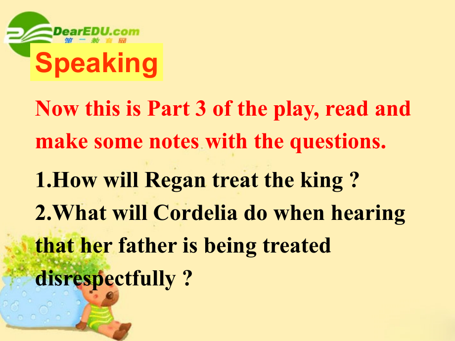 高中英语 Unit2King Lear-Speaking课件 新人教选修10 课件.ppt_第2页