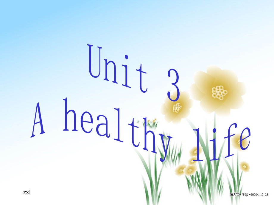 高中英语Unit 3 A Healthy Life课件2 新课标 人教版 必修6 课件.ppt_第1页